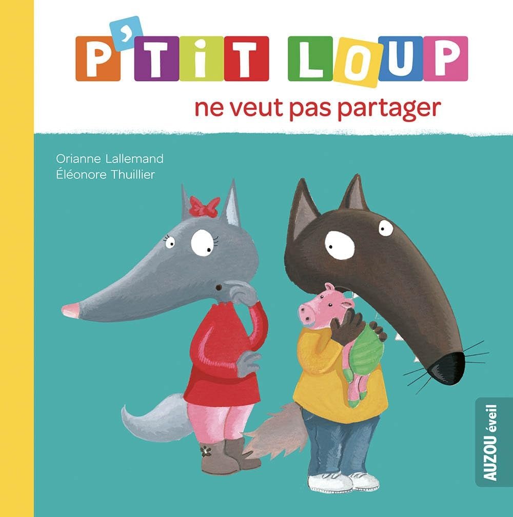 P'tit loup ne veut pas partager - Book - Clotilde French Bookstore