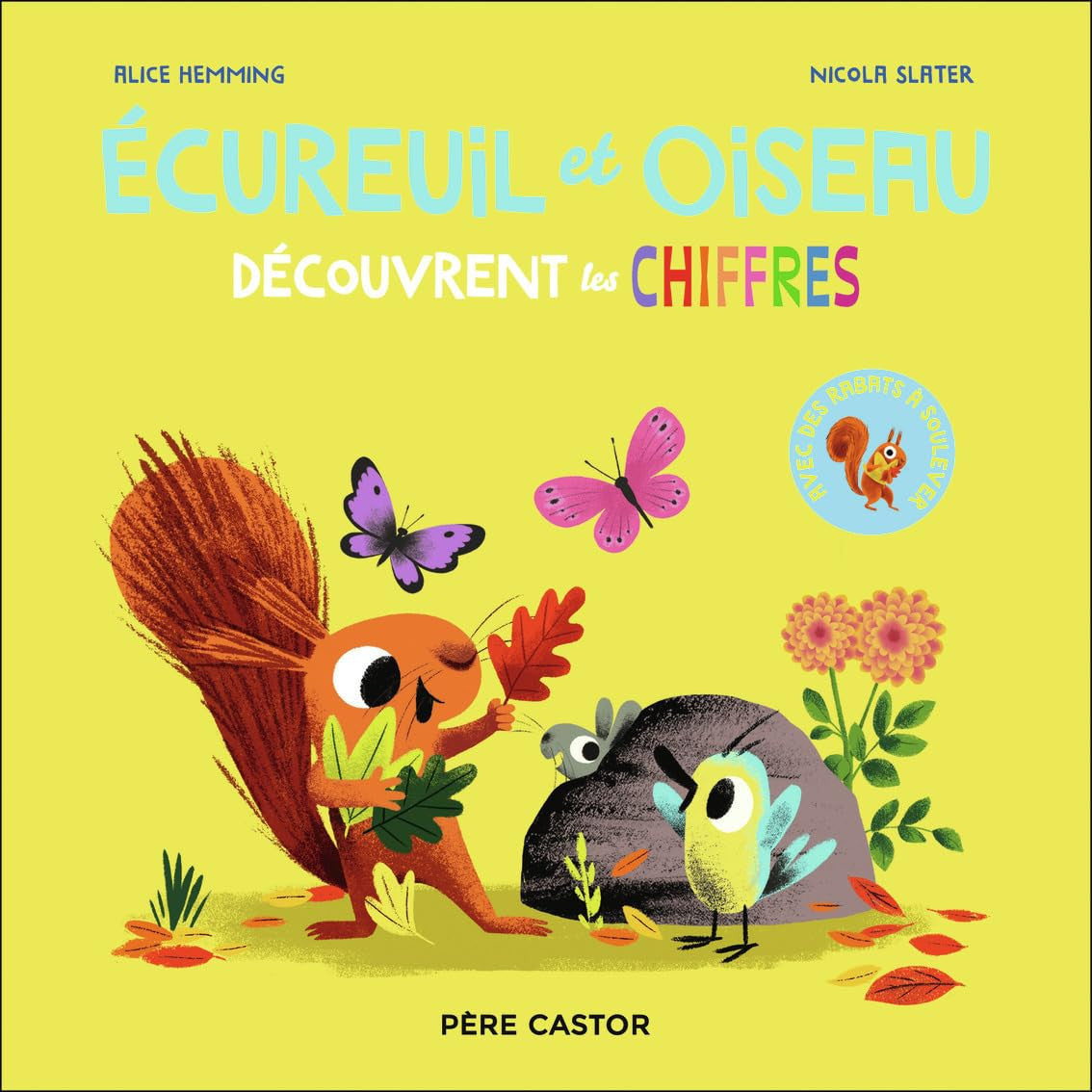Ecureuil et Oiseau Découvrent les chiffres - Avec des rabats à soulever