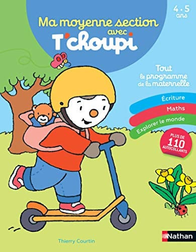 Ma moyenne section avec T'choupi 4-5 ans Ecriture - Maths - Explorer le monde