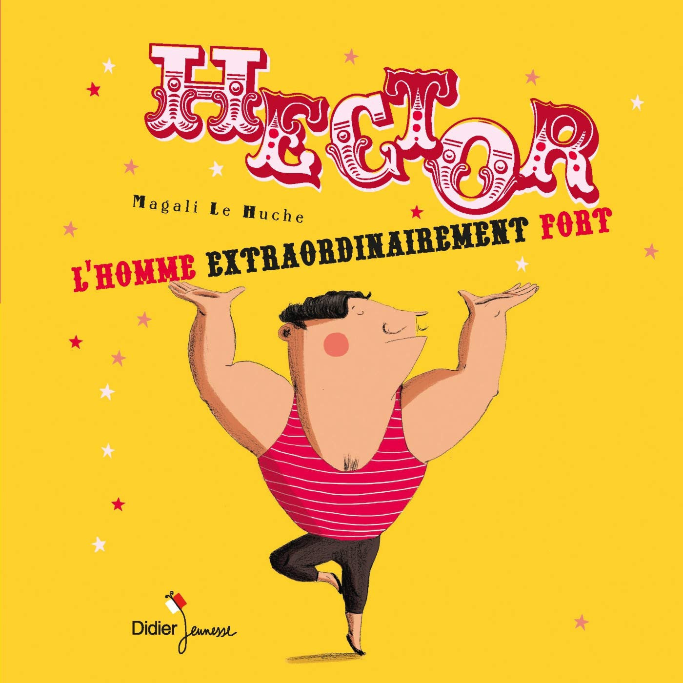 Hector, l'homme extraordinairement fort