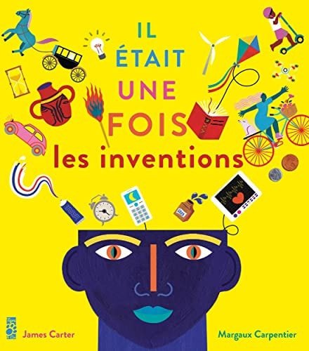 Il était une fois les inventions - Book - Clotilde French Bookstore