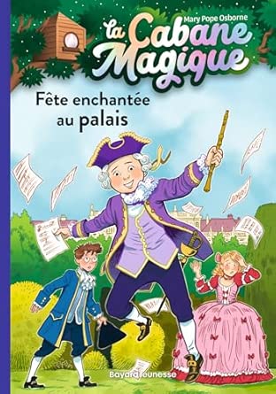 La cabane magique - Fête enchantée au palais