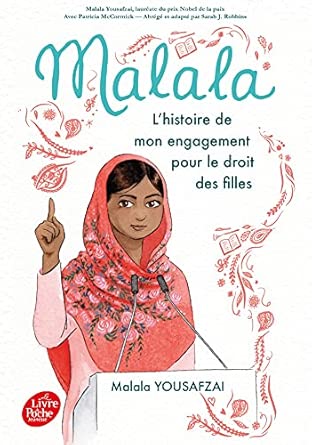 Malala - l'histoire de mon engagement pour le droit des filles. - Book - Clotilde French Bookstore