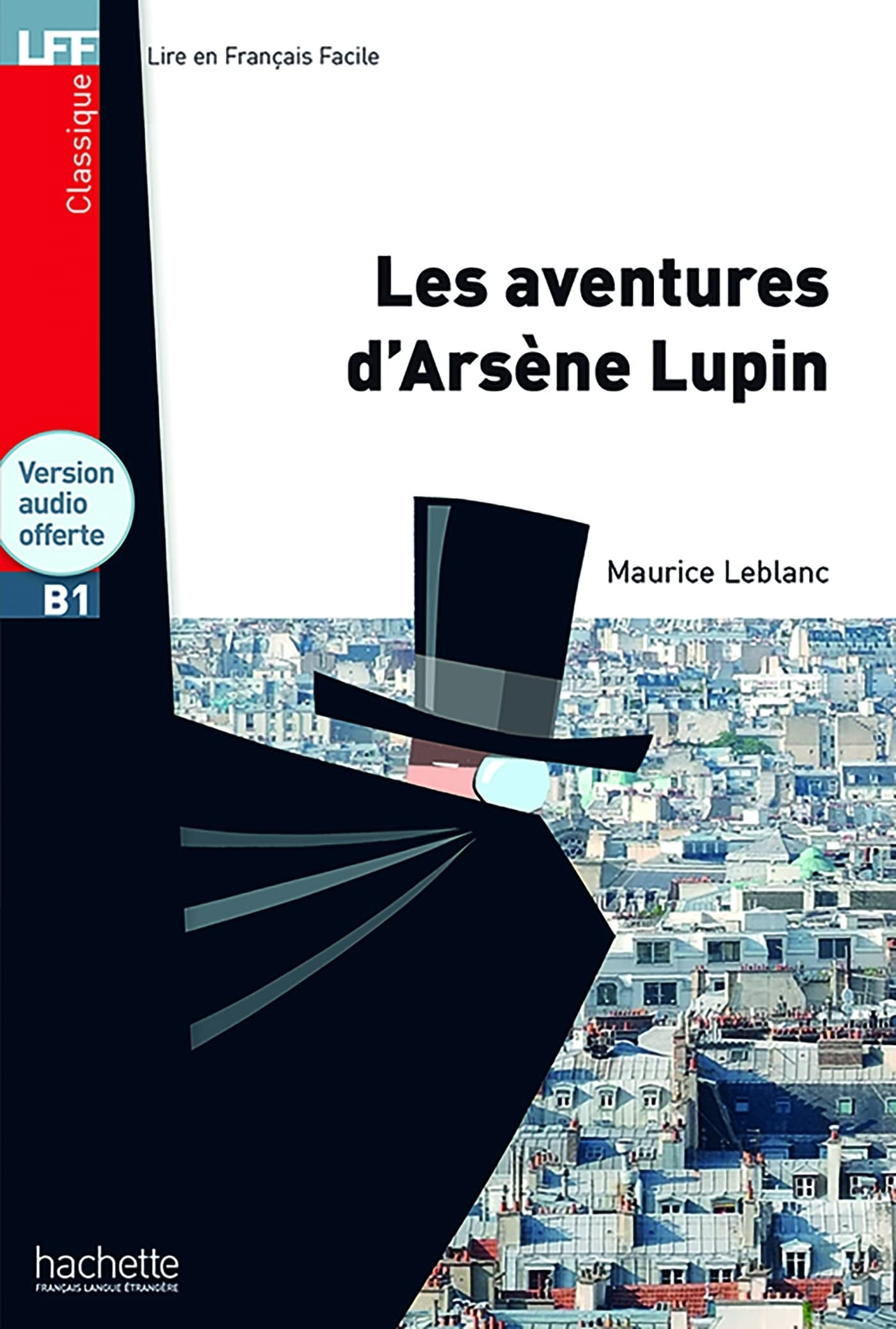 Les aventures d'Arsène Lupin - Maurice Leblanc - (Level B1)