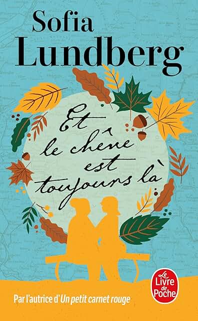 Et le chêne est toujours là - Sofia Lundberg