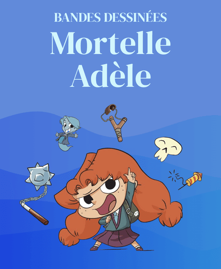 Mortelle Adèle French Comics