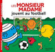 Les Monsieur Madame jouent au football