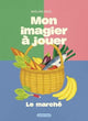 Le marché - Book - Clotilde French Bookstore