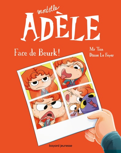 Mortelle Adèle  - Face de Beurk!