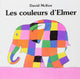 Les couleurs d'Elmer - Book - Clotilde French Bookstore
