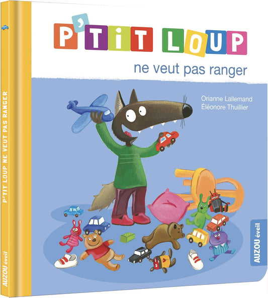 P'tit loup ne veut pas ranger - Book - Clotilde French Bookstore