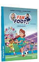 Fan de Foot - Tome 9 Comptez sur moi !