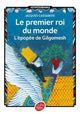 Le premier roi du monde l'épopée de Gilgamesh