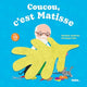 Coucou, c'est Matisse