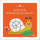 Bonjour, monsieur escargot !