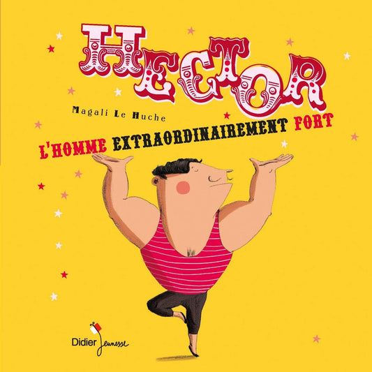 Hector, l'homme extraordinairement fort - Book - Clotilde French Bookstore