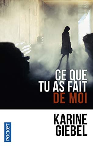 Ce que tu as fait de moi - Book - Clotilde French Bookstore
