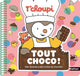 T'Choupi - Mes recettes super faciles au chocolat
