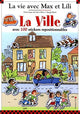 La ville avec 100 stickers repositionnables 5 grands décors : Dans la ville, A la boulangerie, Au centre commercial, Dans la rue, Au hangar