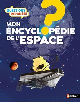 Questions Réponses - Mon encyclopédie de l’espace