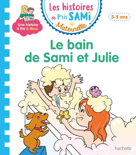 Les histoires de P'tit Sami Maternelle - Le bain de Sami et Julie