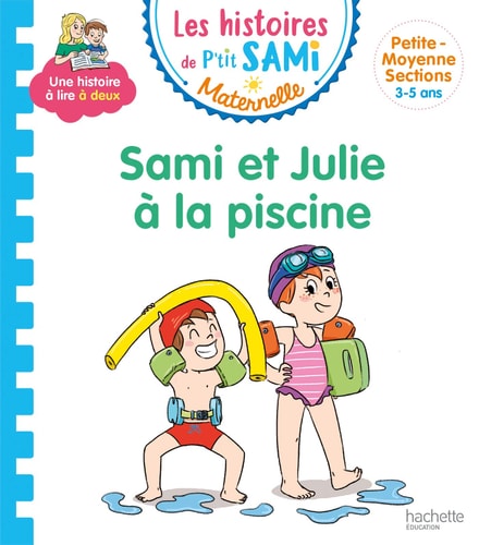 Les histoires de P'tit Sami  Maternelle - Sami et Julie Ã  la piscine