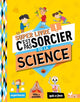 Le super livre ! C'est pas Sorcier de la science