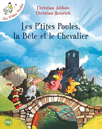 Les P’tites Poules, la Bête et le Chevalier