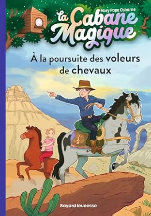 La cabane magique - À la poursuite des voleurs de chevaux