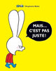 Mais…C’est pas juste!