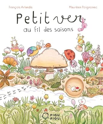 Petit ver au fil des saisons - Book - Clotilde French Bookstore