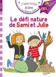 Sami et Julie CE1 - Le défi nature de Sami et Julie