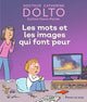 Les mots et les images qui font peur - Dolto