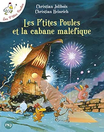 Les P’tites Poules et la cabane maléfique