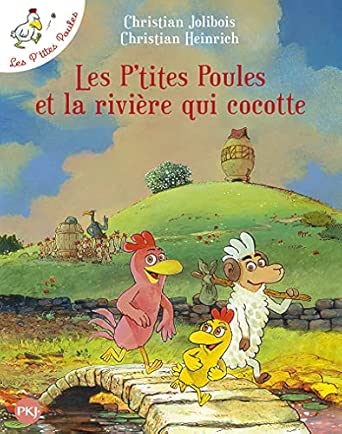 Les P’tites Poules et la rivière qui cocotte