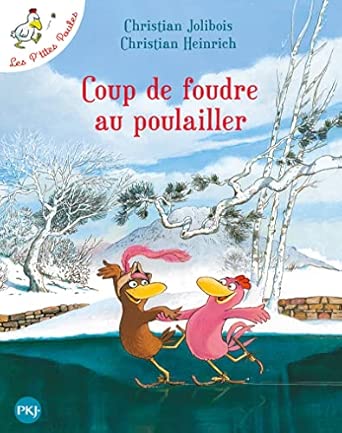Les P’tites Poules - Coup de foudre au poulailler