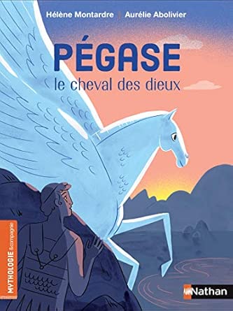 Pégase, Le Cheval des Dieux - Book - Clotilde French Bookstore