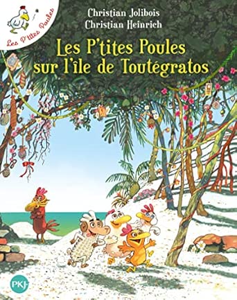 Les P’tites Poules sur l’île de Toutégratos