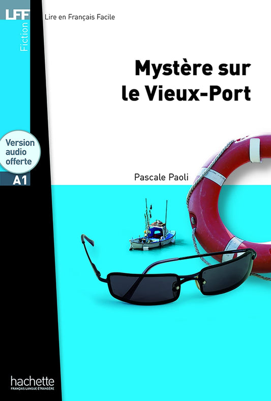 Mystère sur le Vieux-Port - Pascale Paoli - (Level A1)