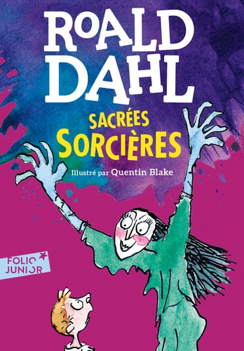 Sacrées sorcières - Roald Dahl