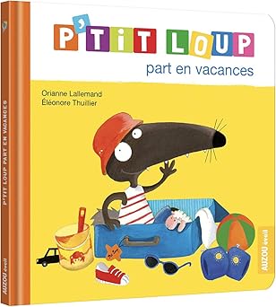 P’tit Loup part en vacances