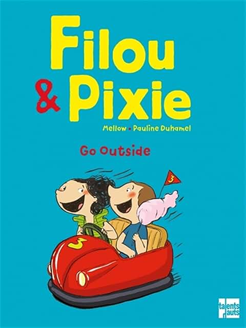 Filou et Pixie - Go outside