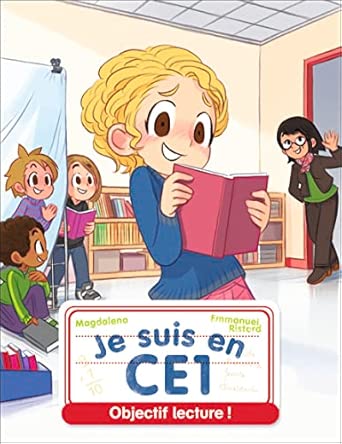 Je suis en CE1 - Objectif lecture!