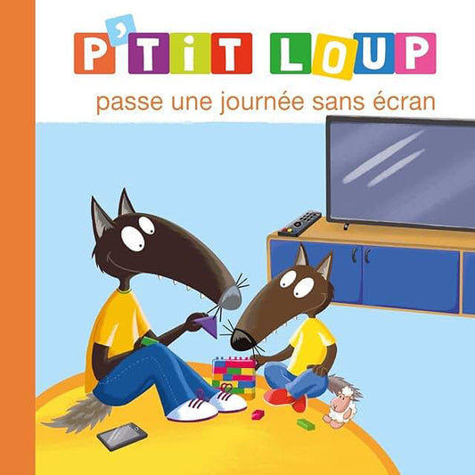 P’tit Loup passe une journée sans écran