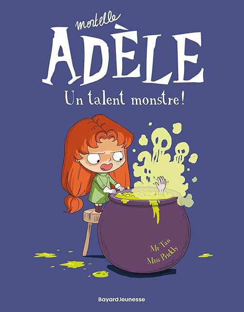 Mortelle Adèle- Un talent monstre!