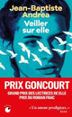Veiller Sur Elle - Jean-Baptiste Andrea - Prix Goncourt 2023