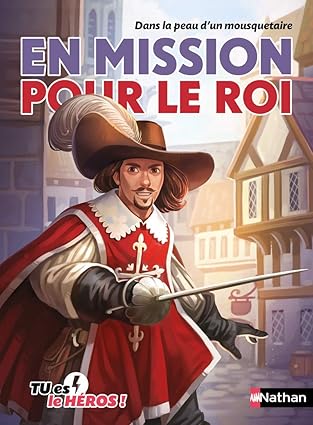 Tu es le héros - En mission pour le Roi