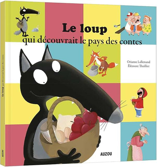 Le loup qui découvrait le pays des contes