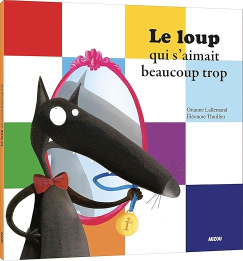 Le loup qui s’aimait beaucoup trop