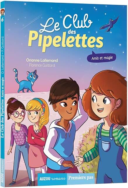 Le club des pipelettes - Amis et magie